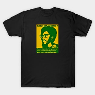 Walter Rodney How Europe Underdeveloped Africa Quote in Green Yellow T-Shirt